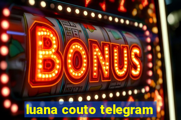 luana couto telegram